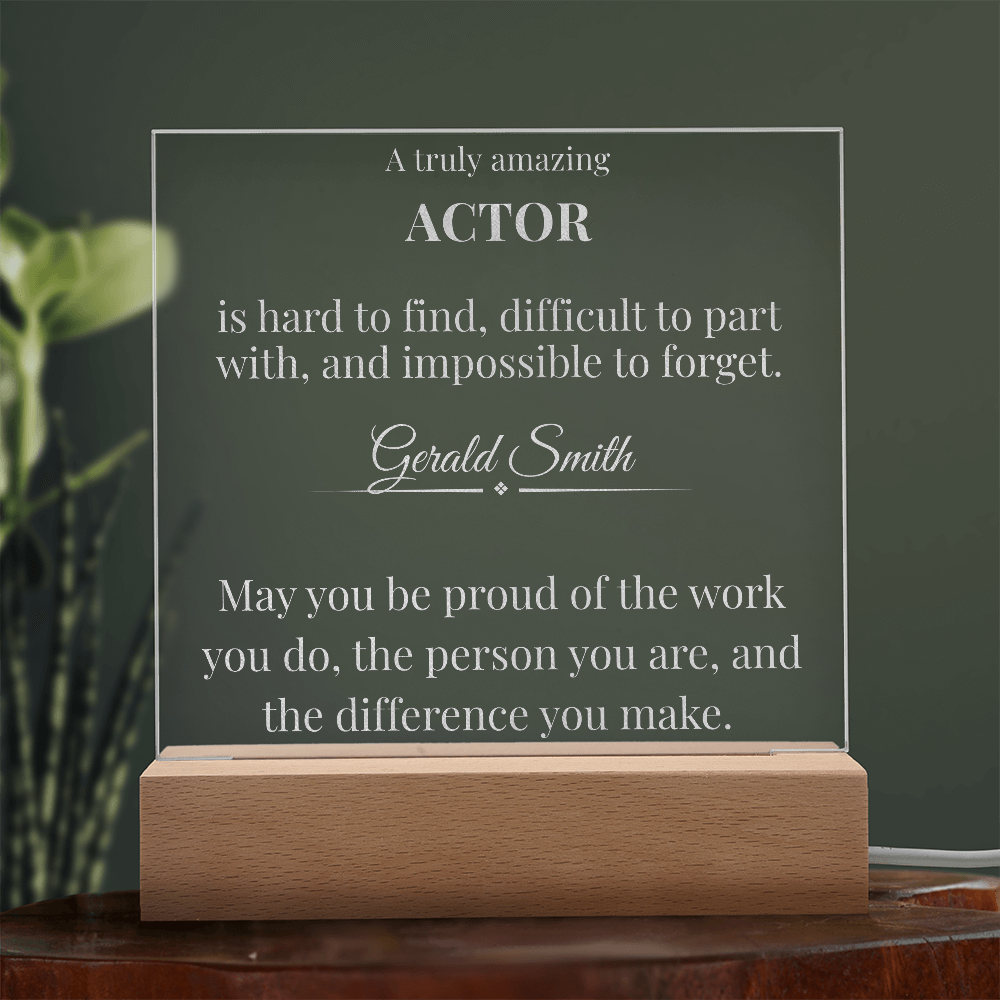 A Truly Amazing Actor Gift - Engraved Acrylic Square Plaque