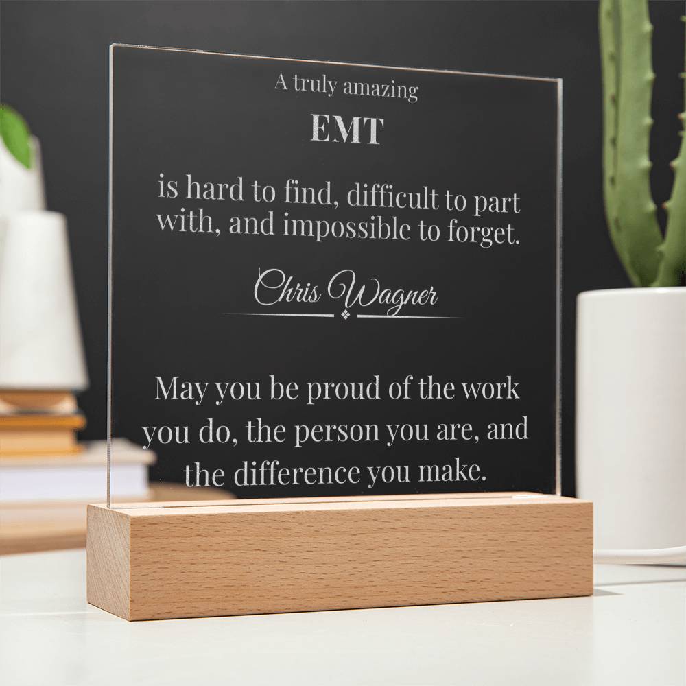 A Truly Amazing EMT Gift - Engraved Acrylic Square Plaque