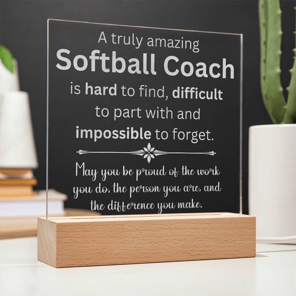 A Truly Amazing Softball Coach Appreciation Gift - Engraved Acrylic Square Plaque