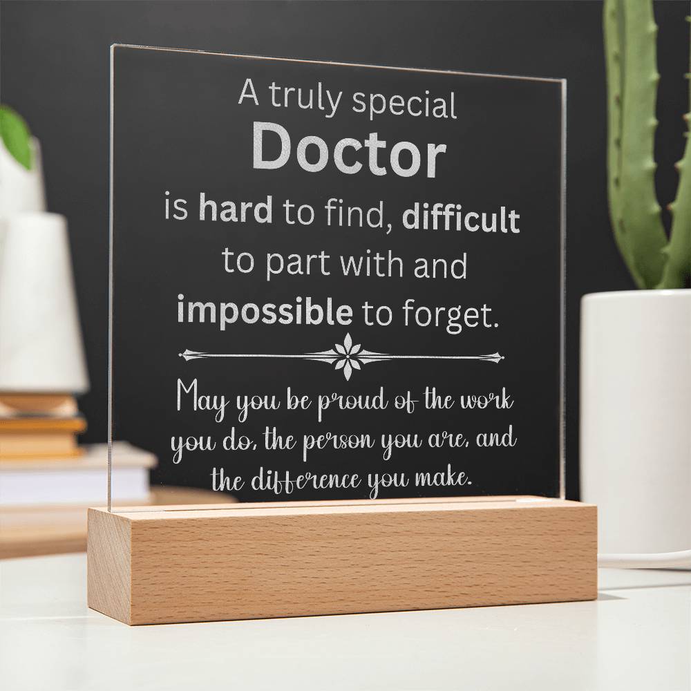 A Truly Special Doctor Appreciation Gift - Engraved Acrylic Square Plaque