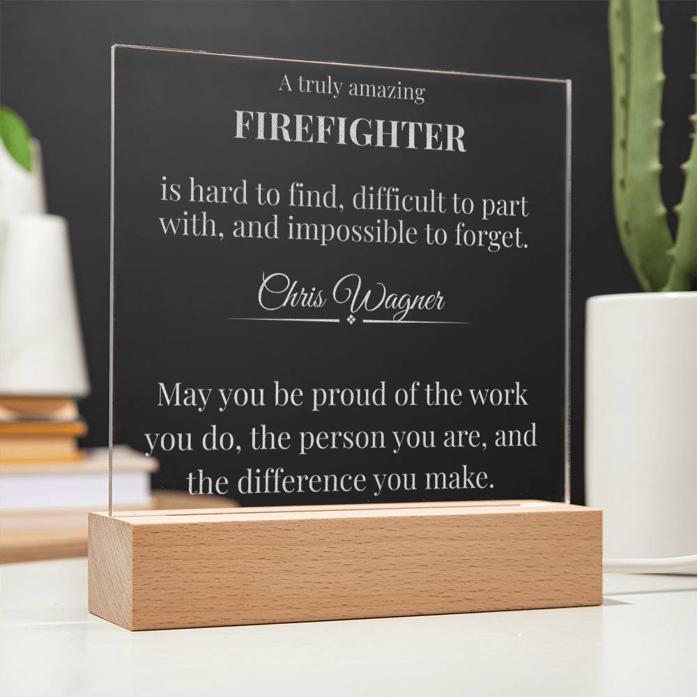A Truly Amazing Firefighter Gift - Engraved Acrylic Square Plaque