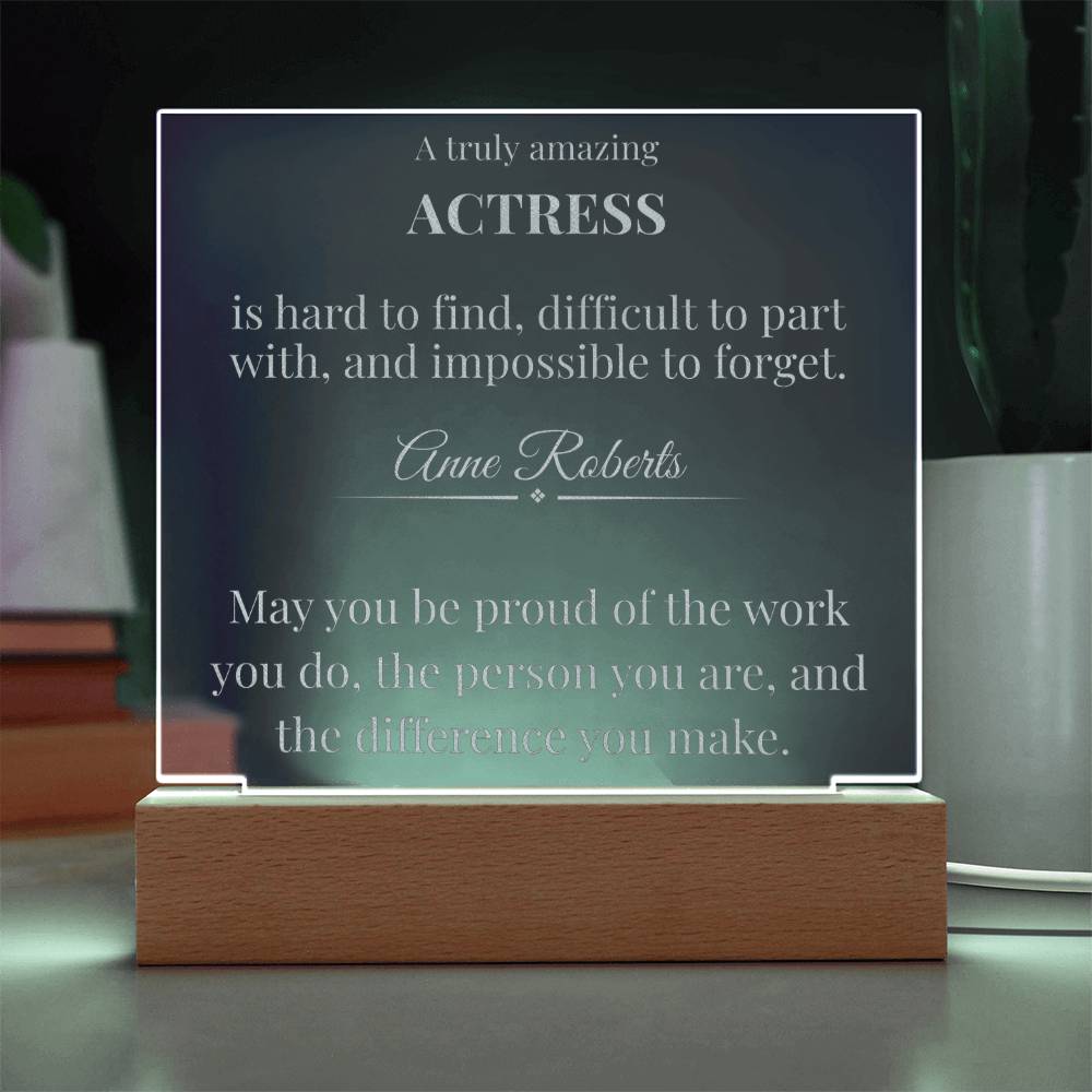 A Truly Amazing Actress Gift - Engraved Acrylic Square Plaque