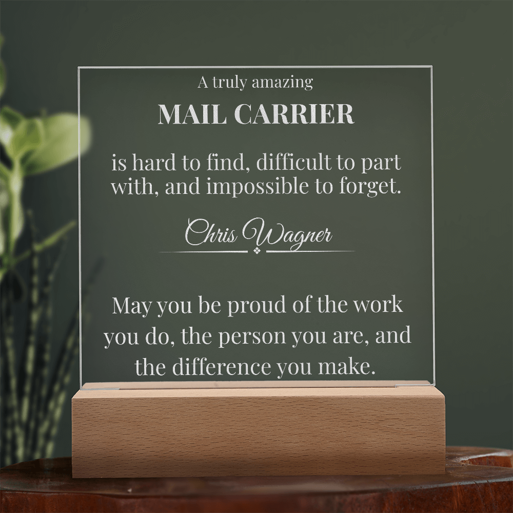 A Truly Amazing Mail Carrier Gift - Engraved Acrylic Square Plaque