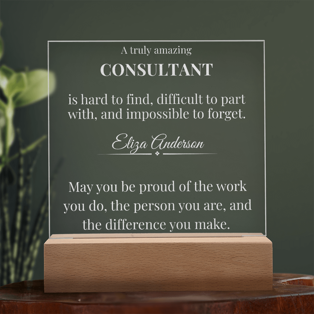 A Truly Amazing Consultant Gift - Engraved Acrylic Square Plaque