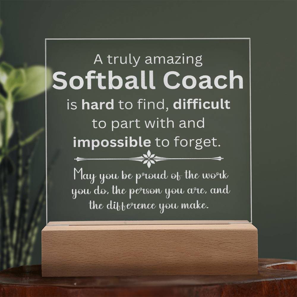 A Truly Amazing Softball Coach Appreciation Gift - Engraved Acrylic Square Plaque