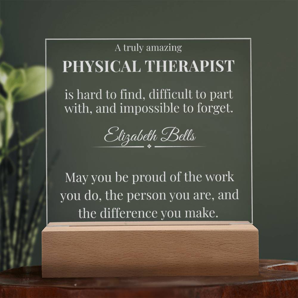 A Truly Amazing Physical Therapist Gift - Engraved Acrylic Square Plaque