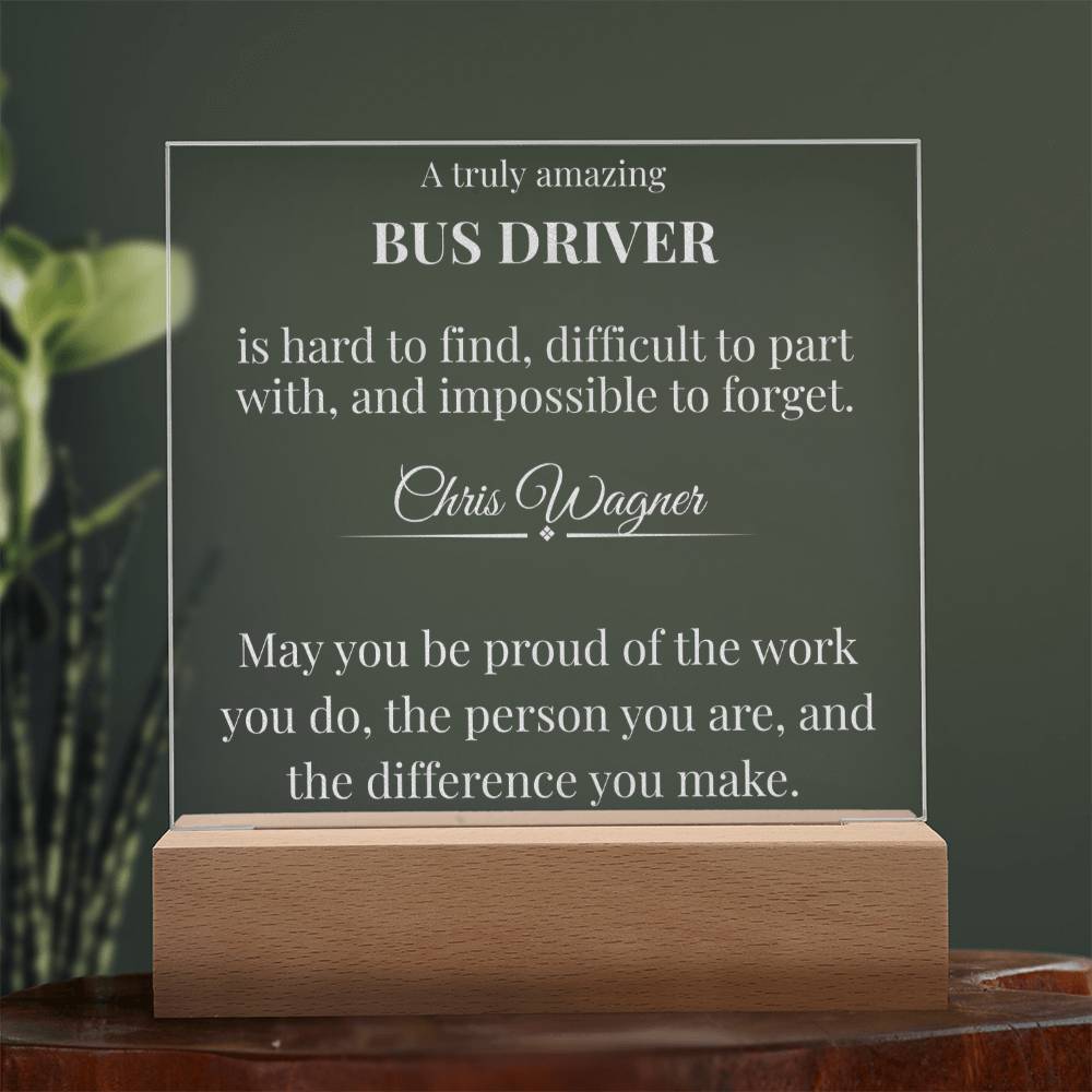 A Truly Amazing Bus Driver Gift - Engraved Acrylic Square Plaque