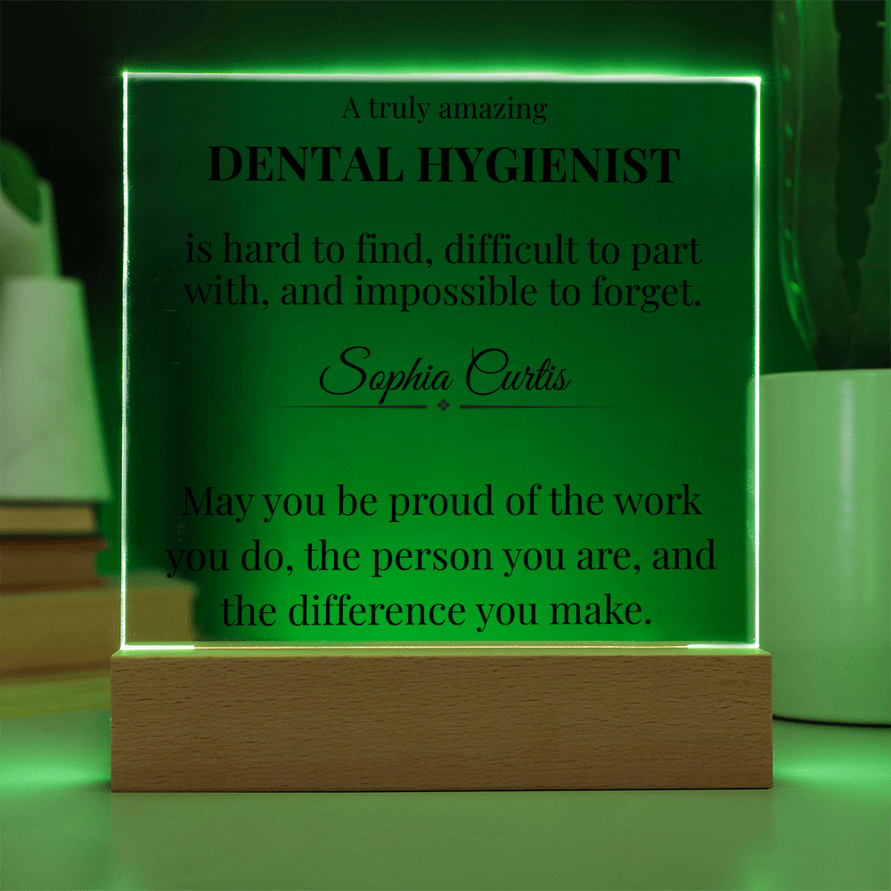 A Truly Amazing Dental Hygienist Gift - Engraved Acrylic Square Plaque