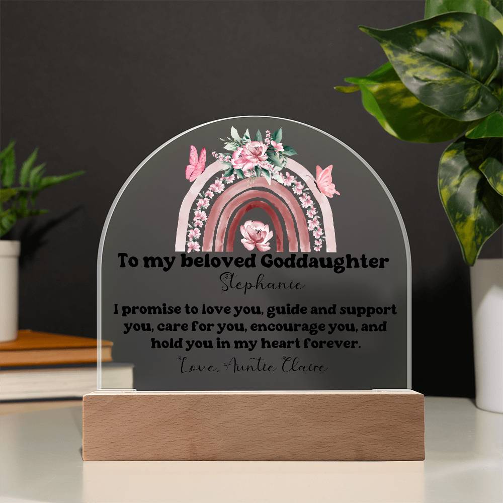 To My Beloved Goddaughter | Promise To Love You Forever | Acrylic Dome Plaque