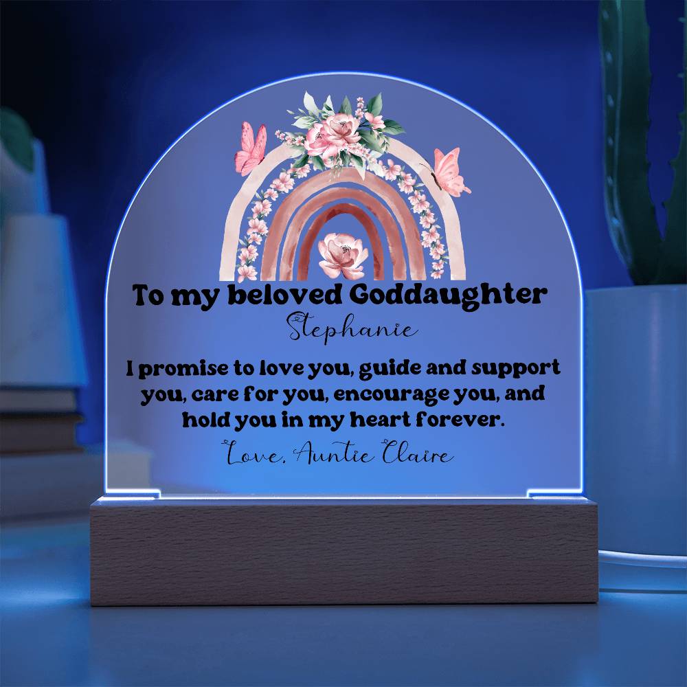 To My Beloved Goddaughter | Promise To Love You Forever | Acrylic Dome Plaque