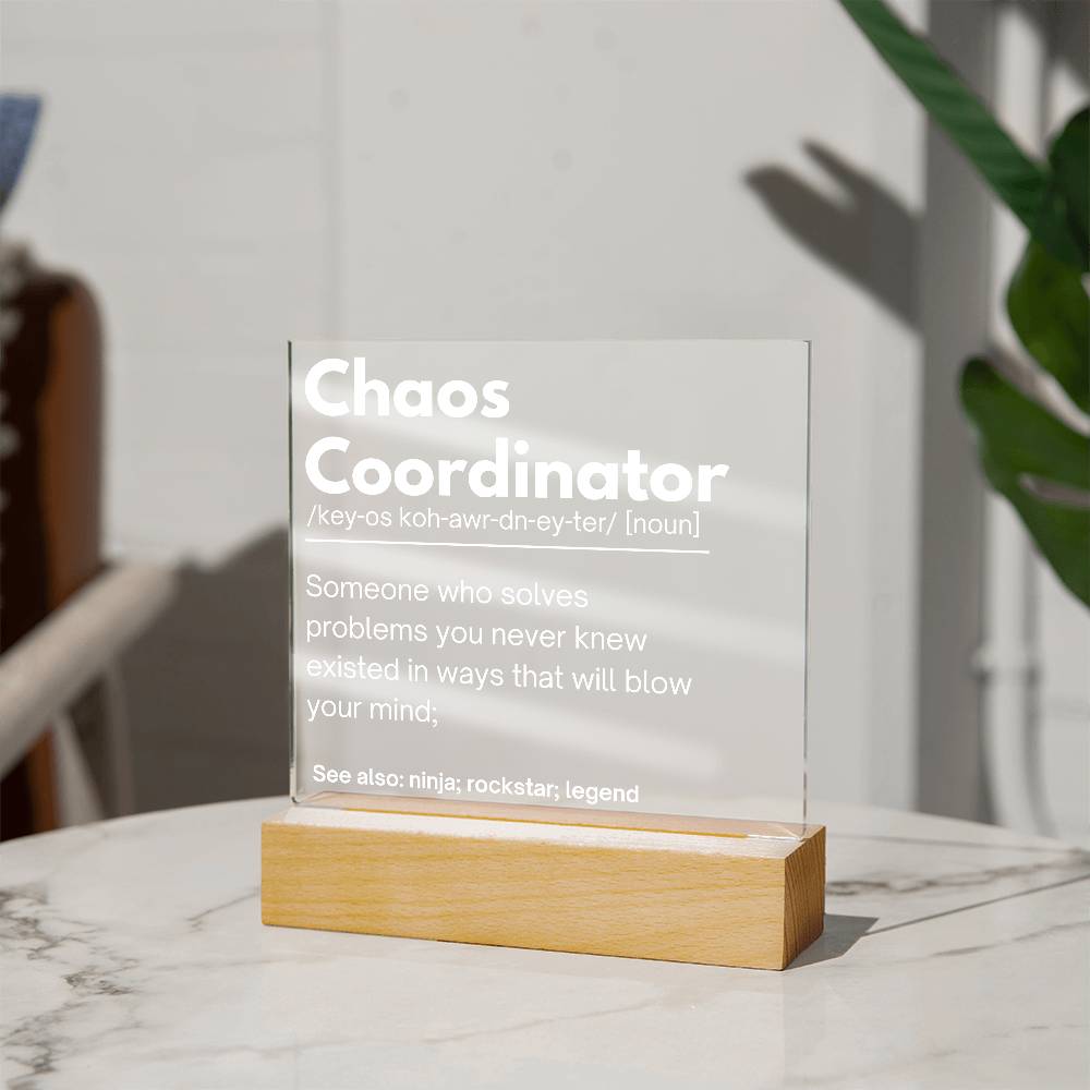Chaos Coordinator Personalized Gift Acrylic Plaque 1