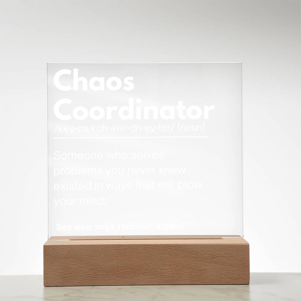 Chaos Coordinator Personalized Gift Acrylic Plaque 1