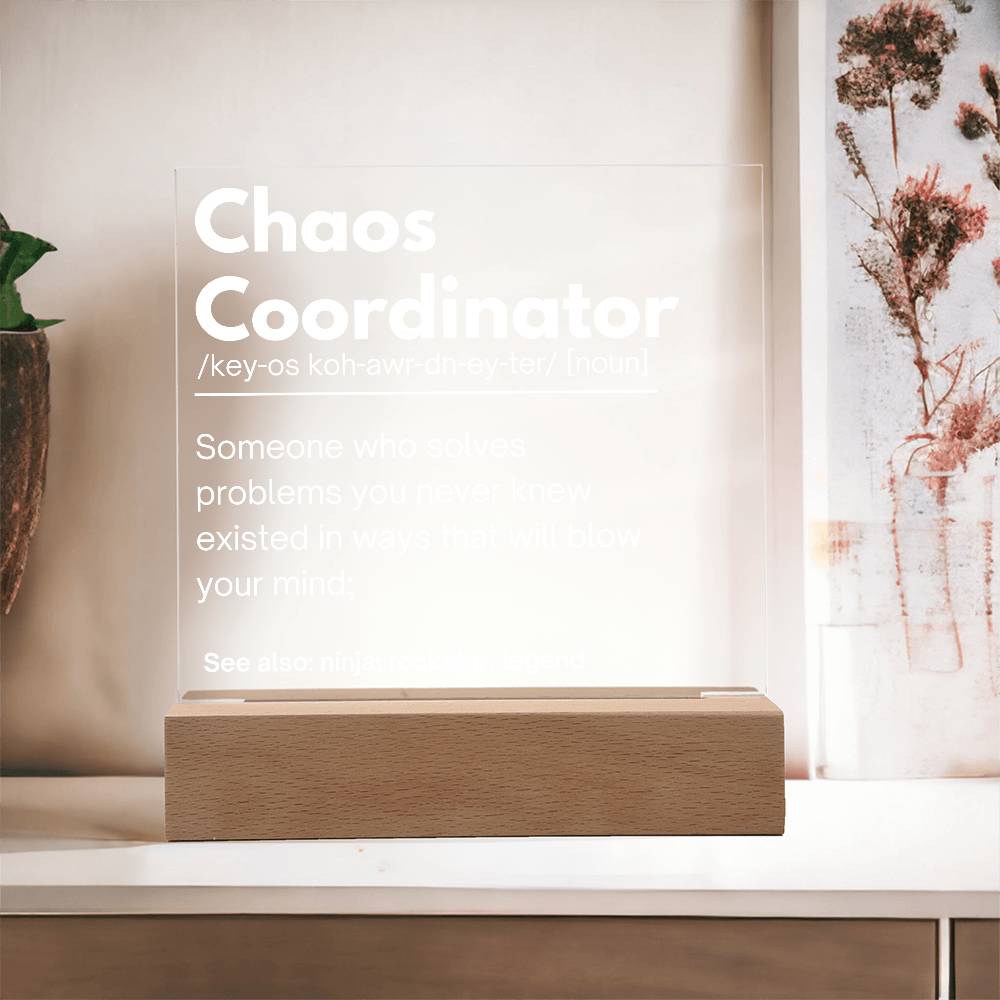 Chaos Coordinator Personalized Gift Acrylic Plaque 1