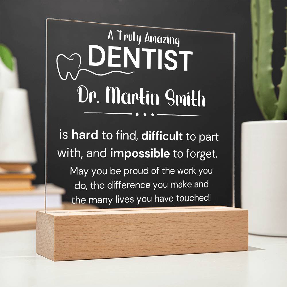 A Truly Amazing Dentist - Printed Square Acrylic Plaque