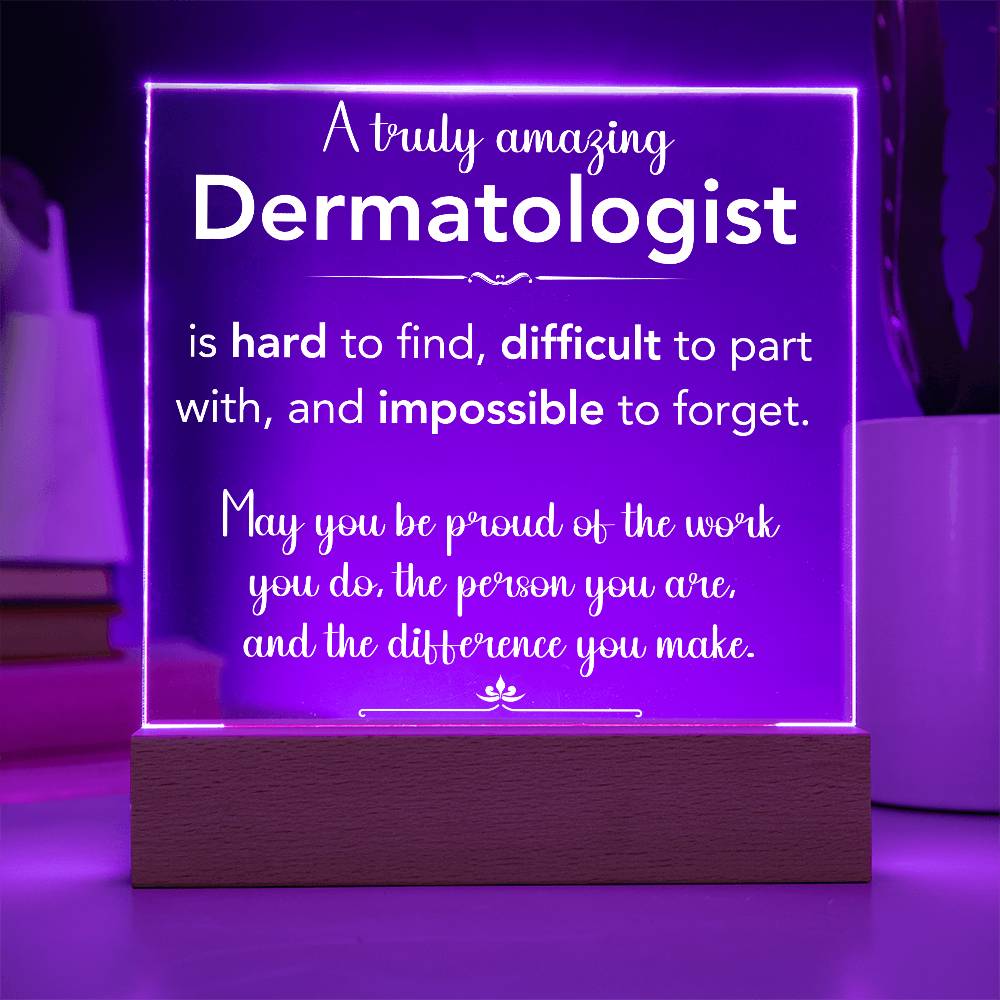 A Truly Amazing Dermatologist  Acrylic Plaque