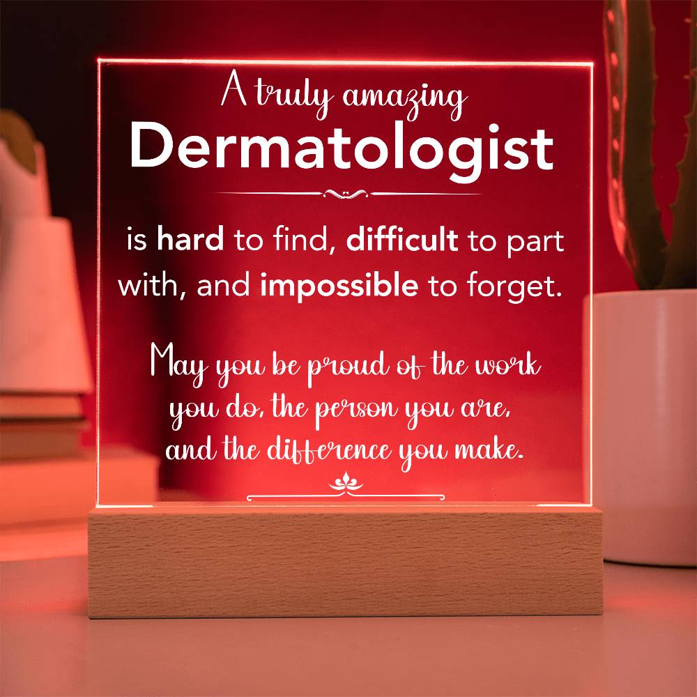 A Truly Amazing Dermatologist  Acrylic Plaque