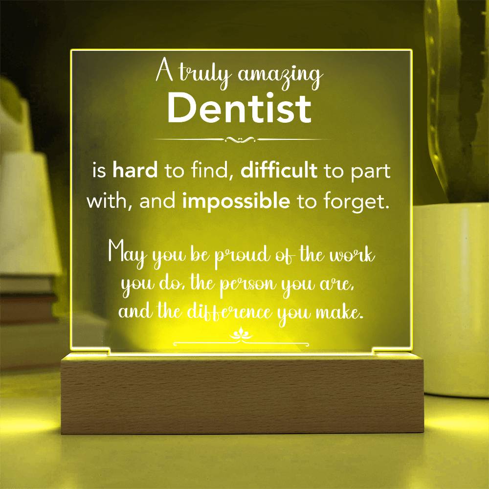 A Truly Amazing Dentist Acrylic Plaque