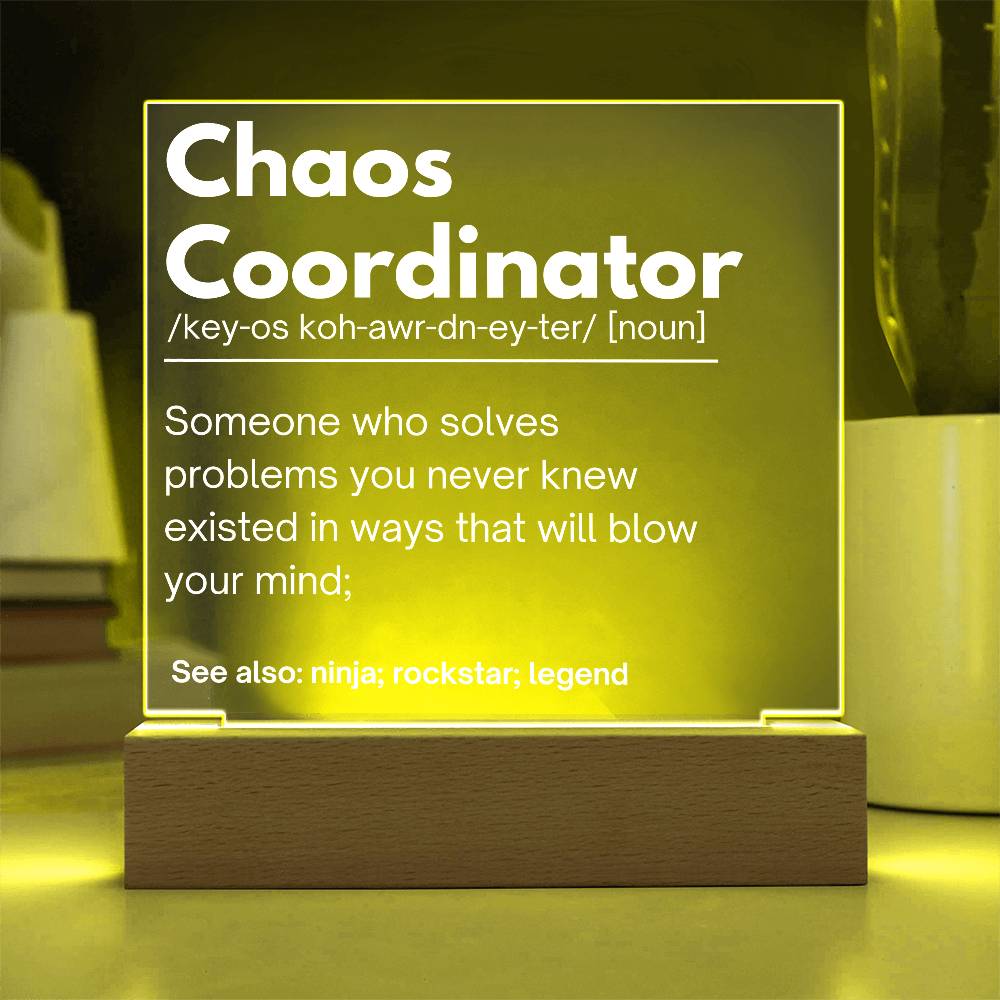 Chaos Coordinator Personalized Gift Acrylic Plaque 1