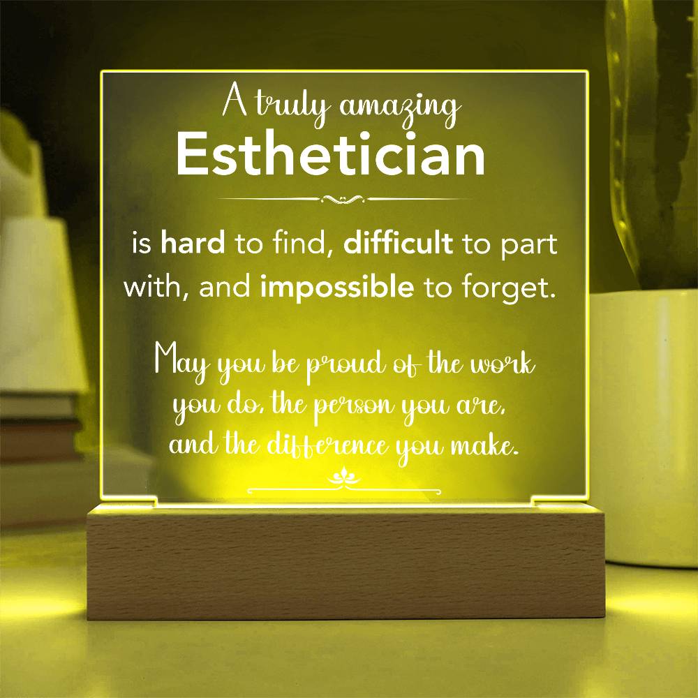A Truly Amazing Esthetician Acrylic Plaque