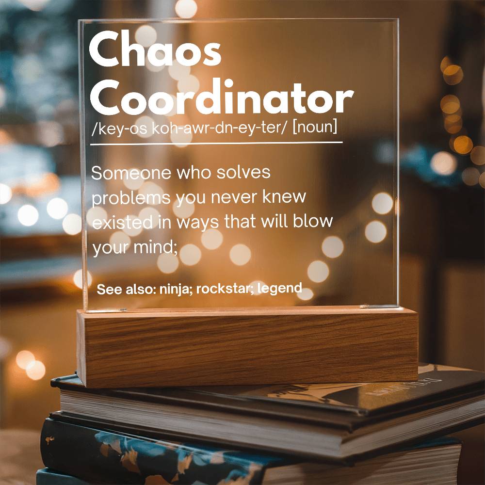 Chaos Coordinator Personalized Gift Acrylic Plaque 1