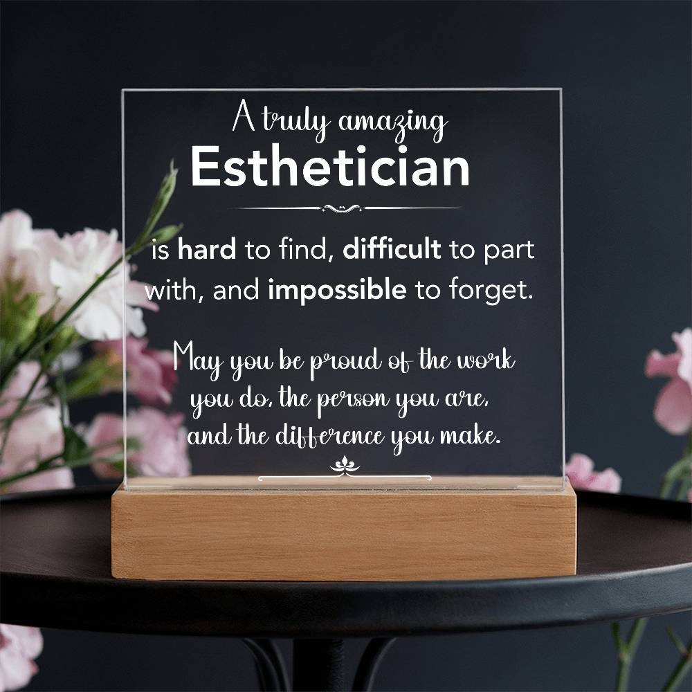 A Truly Amazing Esthetician Acrylic Plaque