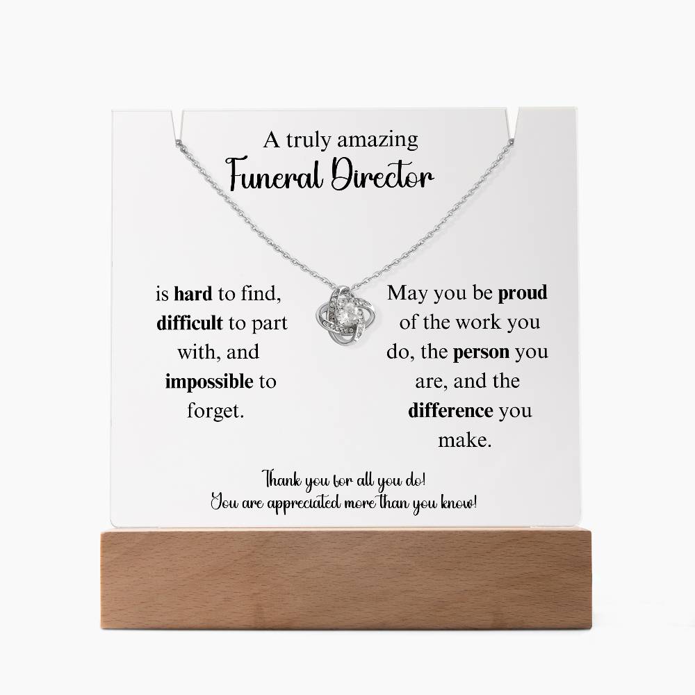 A Truly Amazing Funeral Director - Love Knot Keepsake Acrylic Bundle
