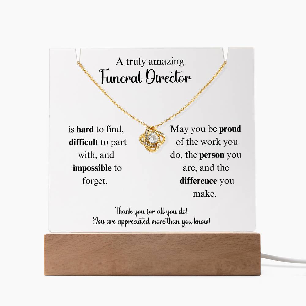 A Truly Amazing Funeral Director - Love Knot Keepsake Acrylic Bundle