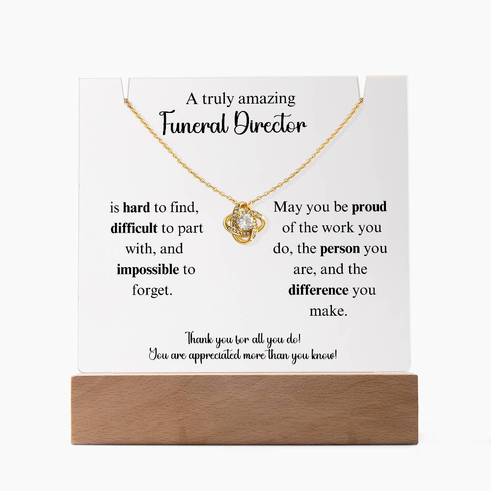 A Truly Amazing Funeral Director - Love Knot Keepsake Acrylic Bundle