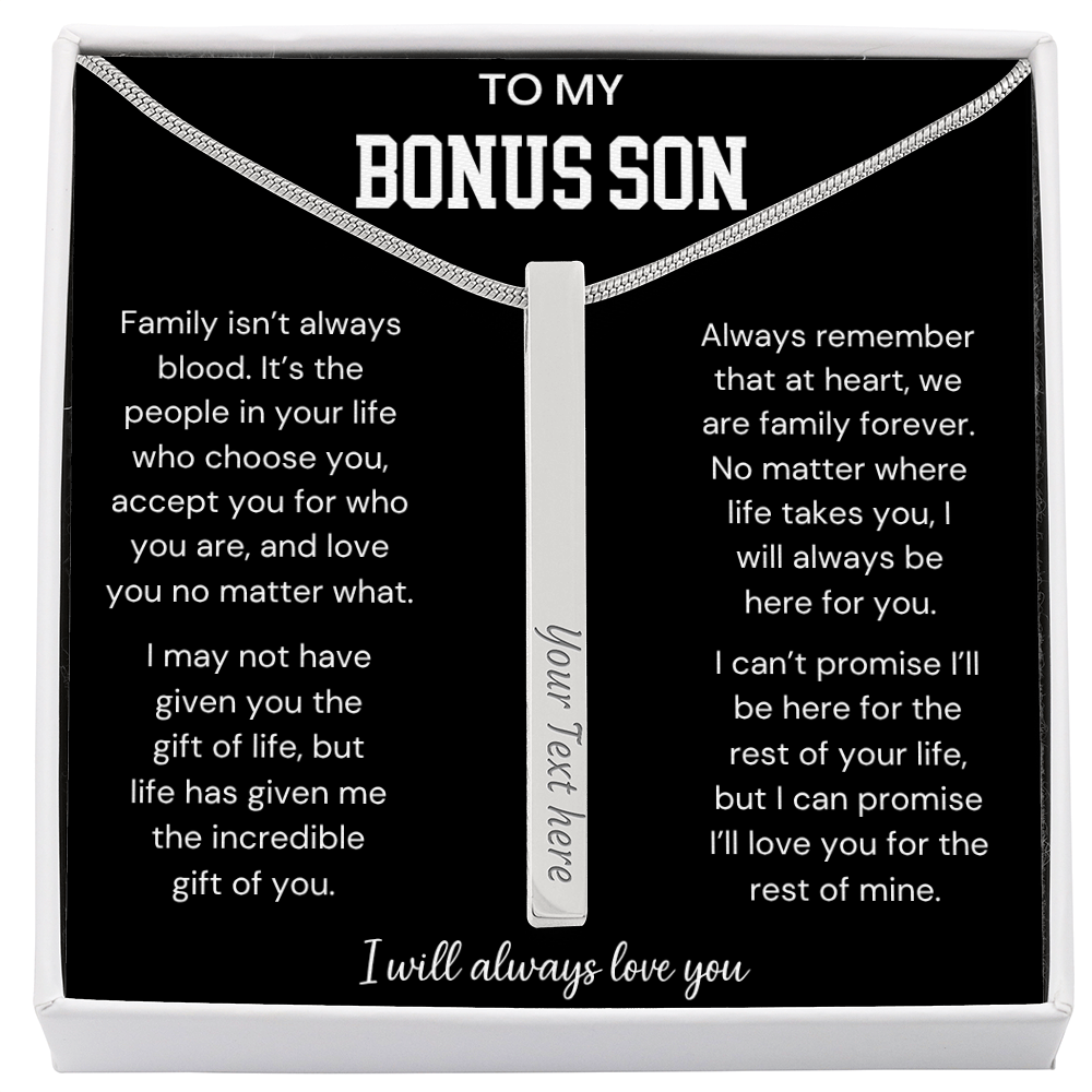 To My Bonus Son - Family Isn't Always Blood - Engraved 4-Sided Stick Necklace