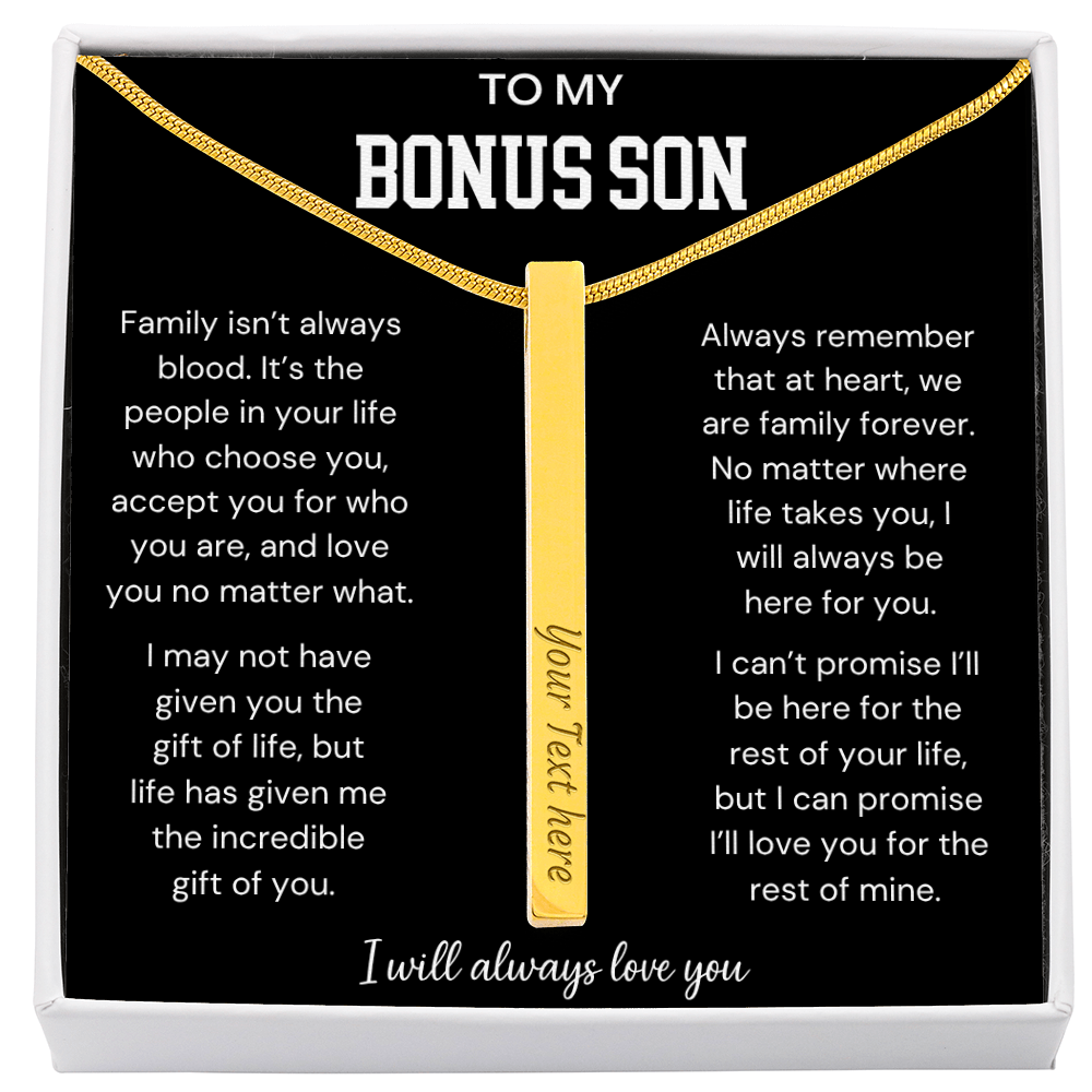 To My Bonus Son - Family Isn't Always Blood - Engraved 4-Sided Stick Necklace