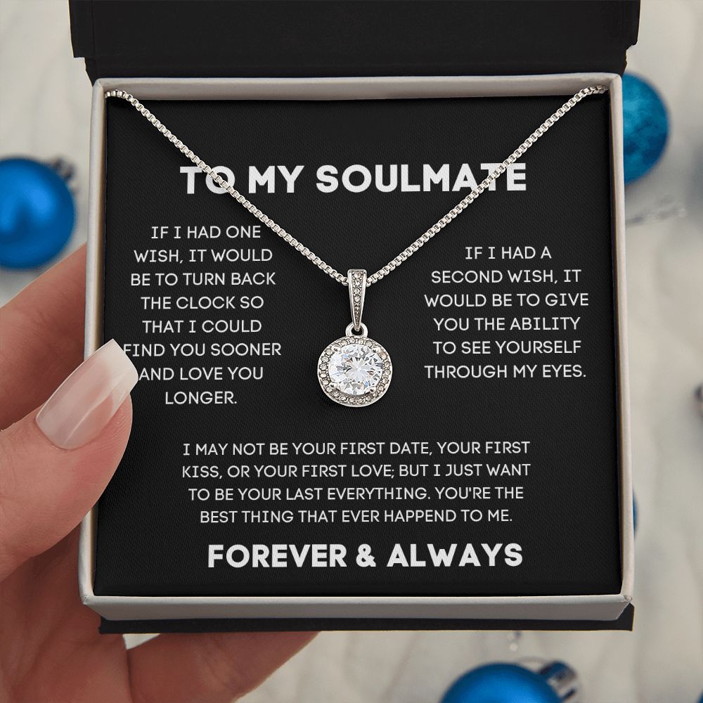 To My Soulmate - If I Had One With - Eternal Hope Necklace