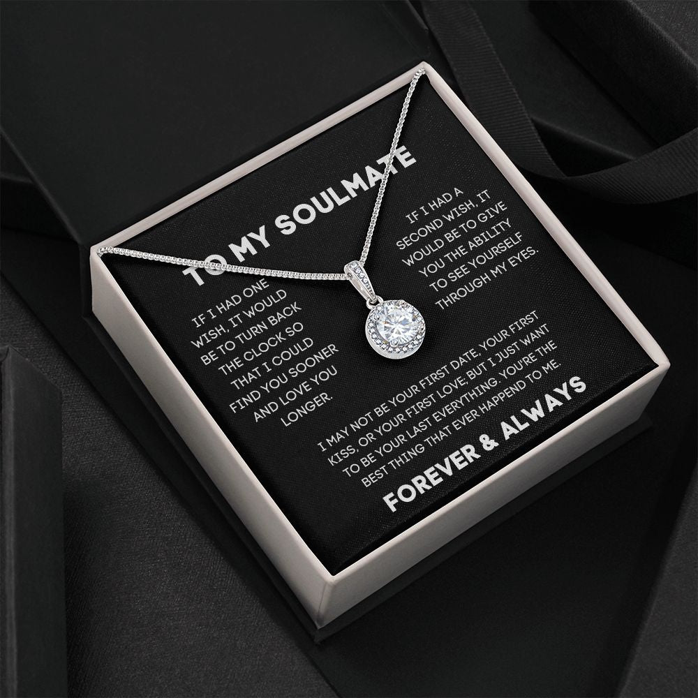 To My Soulmate - If I Had One With - Eternal Hope Necklace