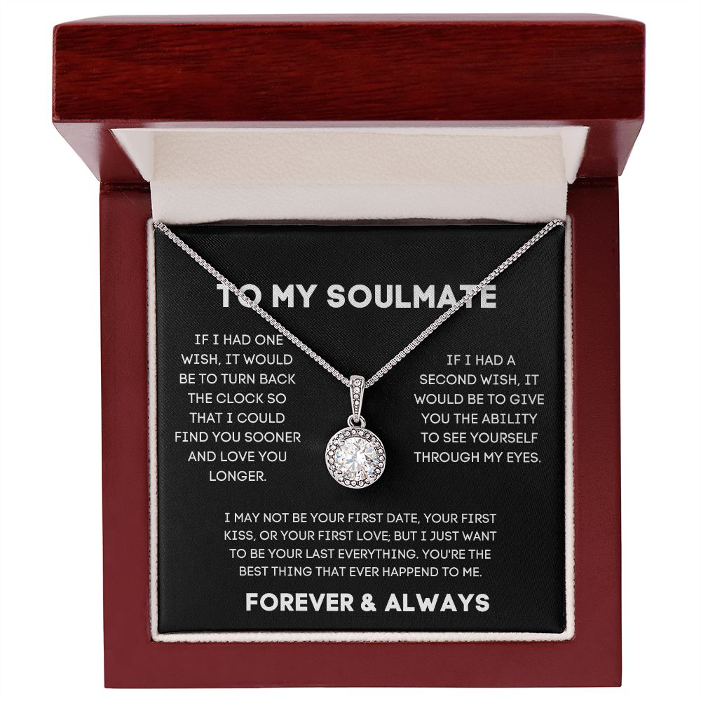 To My Soulmate - If I Had One With - Eternal Hope Necklace