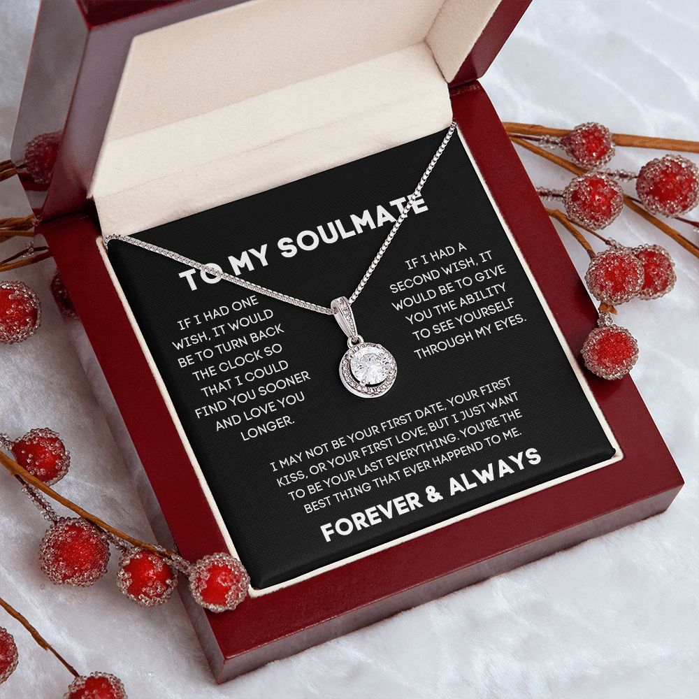 To My Soulmate - If I Had One With - Eternal Hope Necklace