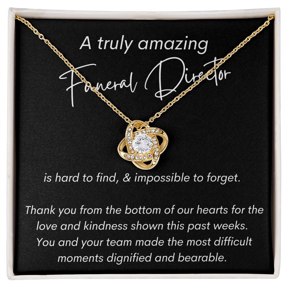A Truly Amazing Funeral Director - Thank You - Love Knot Necklace