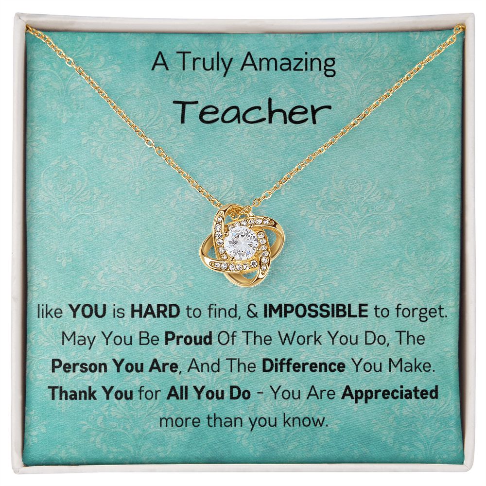 A Truly Amazing Teacher - Love Knot Necklace