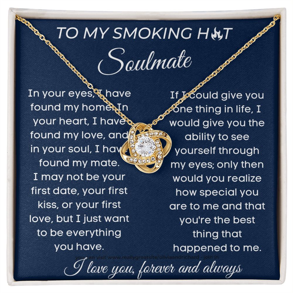 To My Smoking Hot Soulmate - In Your Eyes - Love Knot Necklace