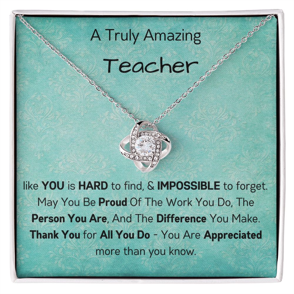 A Truly Amazing Teacher - Love Knot Necklace