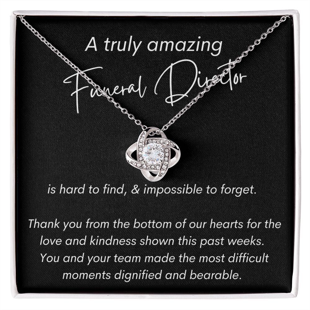 A Truly Amazing Funeral Director - Thank You - Love Knot Necklace