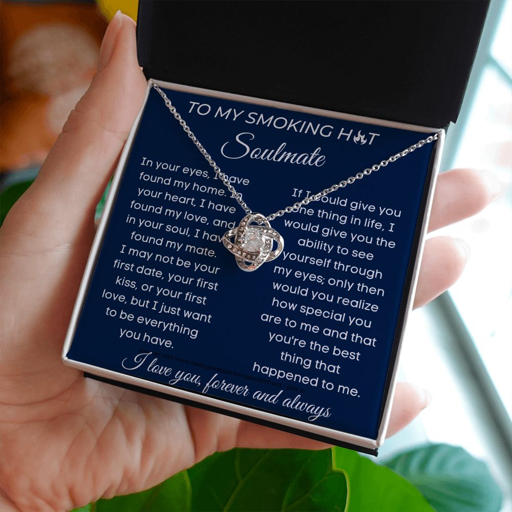 To My Smoking Hot Soulmate - In Your Eyes - Love Knot Necklace