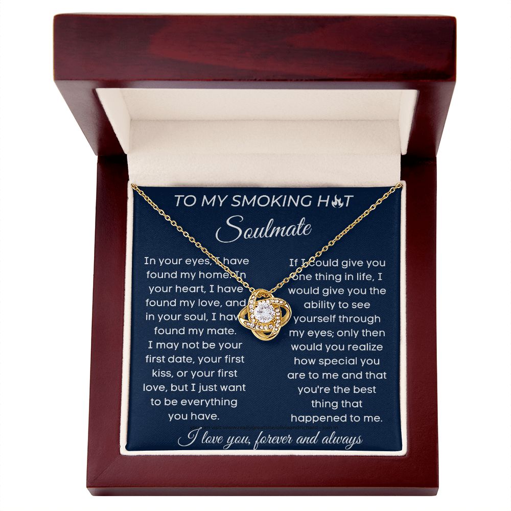 To My Smoking Hot Soulmate - In Your Eyes - Love Knot Necklace