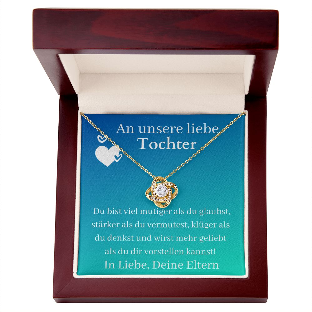 An Unsere Liebe Tochter - Du Bist Viel Mutiger - Love Knot Necklace