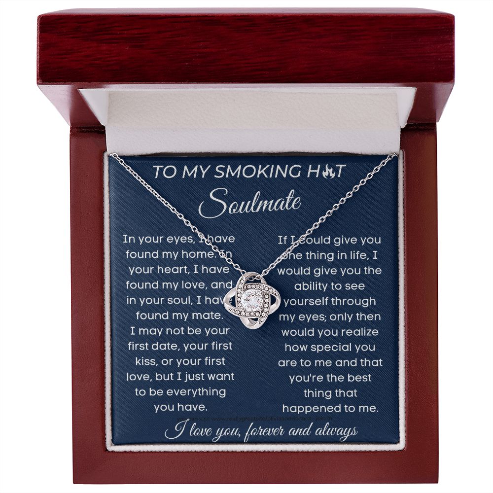 To My Smoking Hot Soulmate - In Your Eyes - Love Knot Necklace
