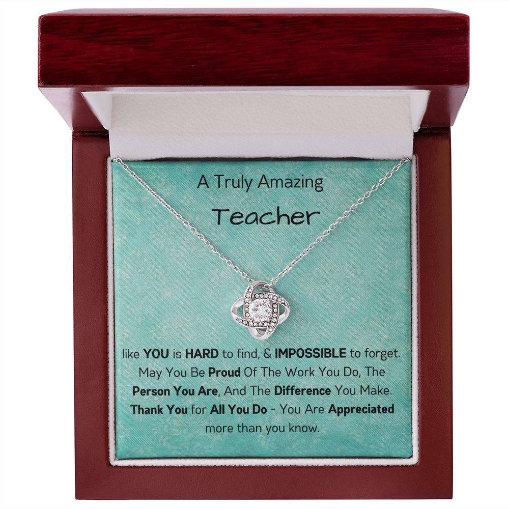 A Truly Amazing Teacher - Love Knot Necklace