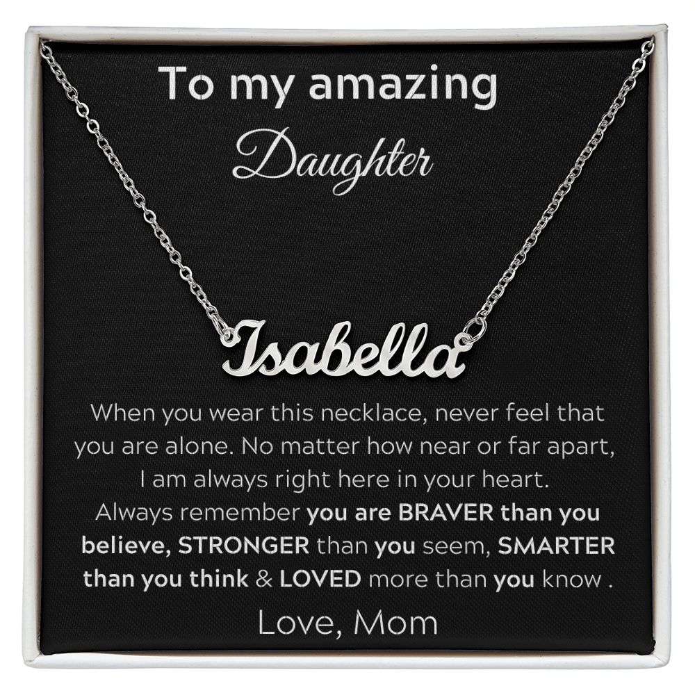 To My amazing Daughter - When You Wear This Necklace - Personalized Name Necklace