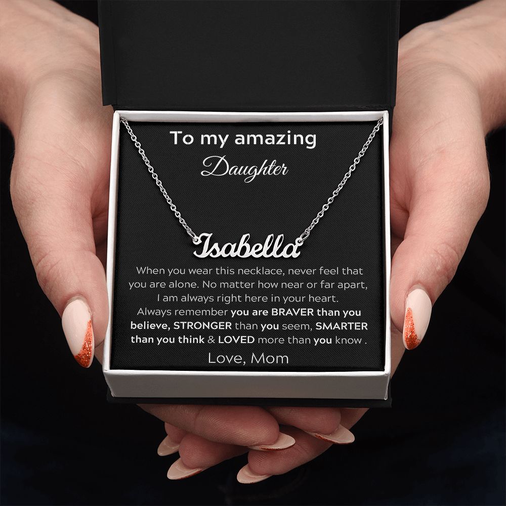 To My amazing Daughter - When You Wear This Necklace - Personalized Name Necklace
