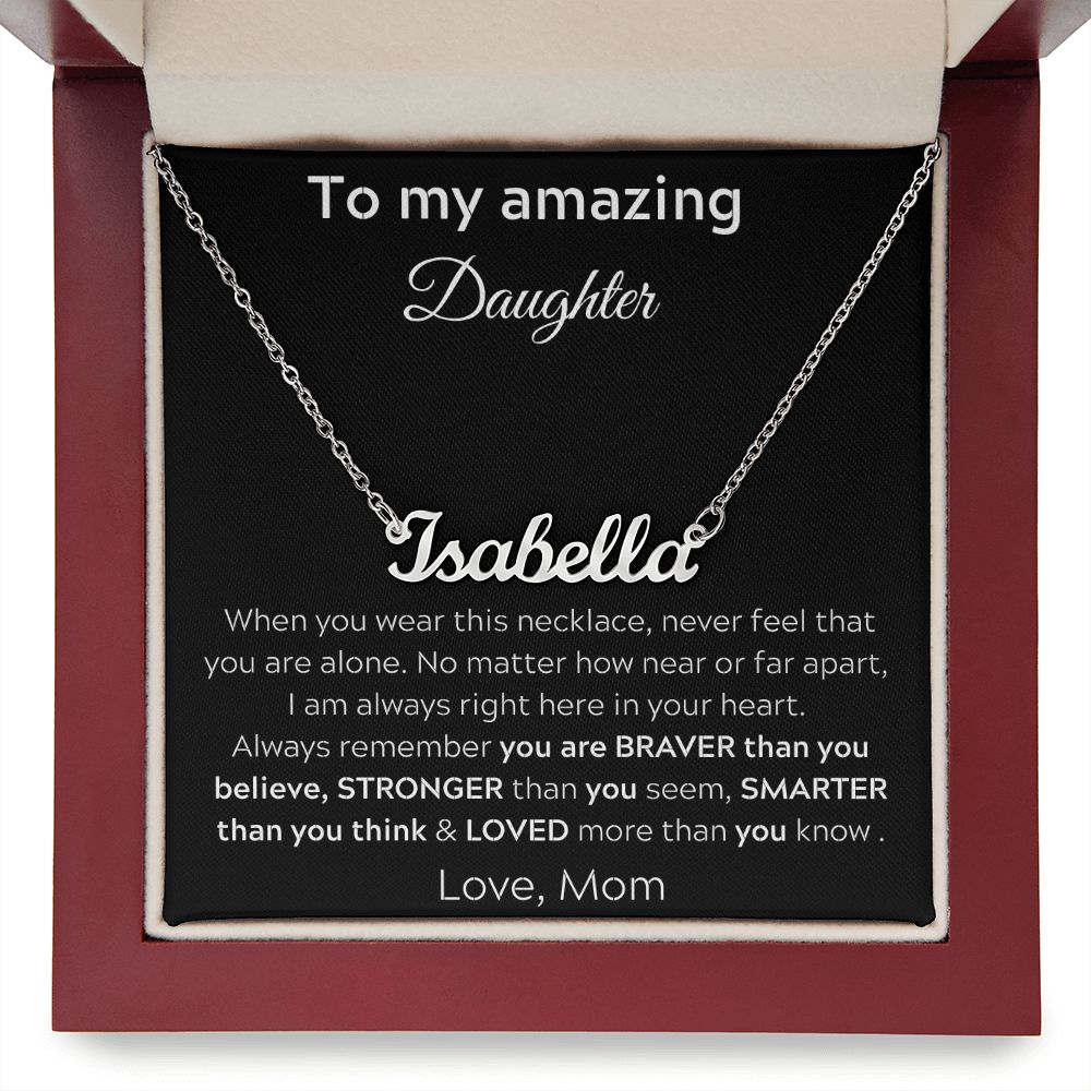 To My amazing Daughter - When You Wear This Necklace - Personalized Name Necklace