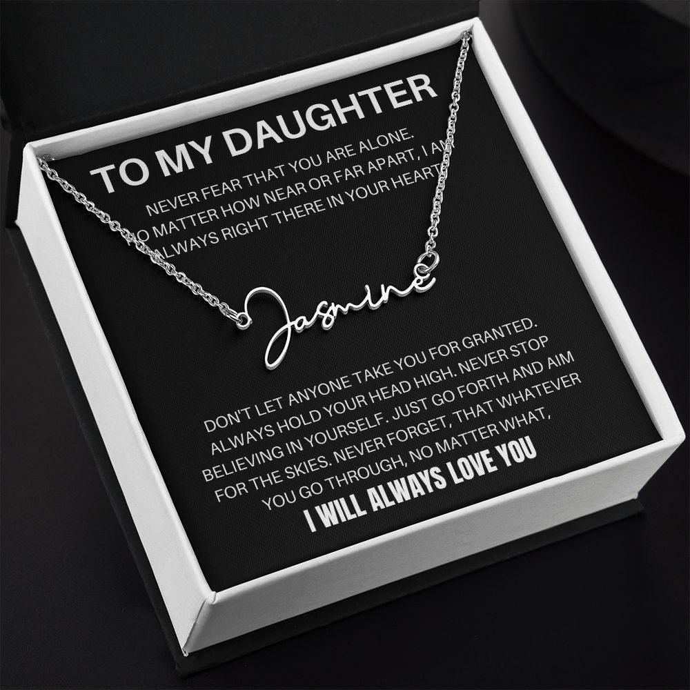 To My Daughter - Never Fear - Signature Style Name Necklace