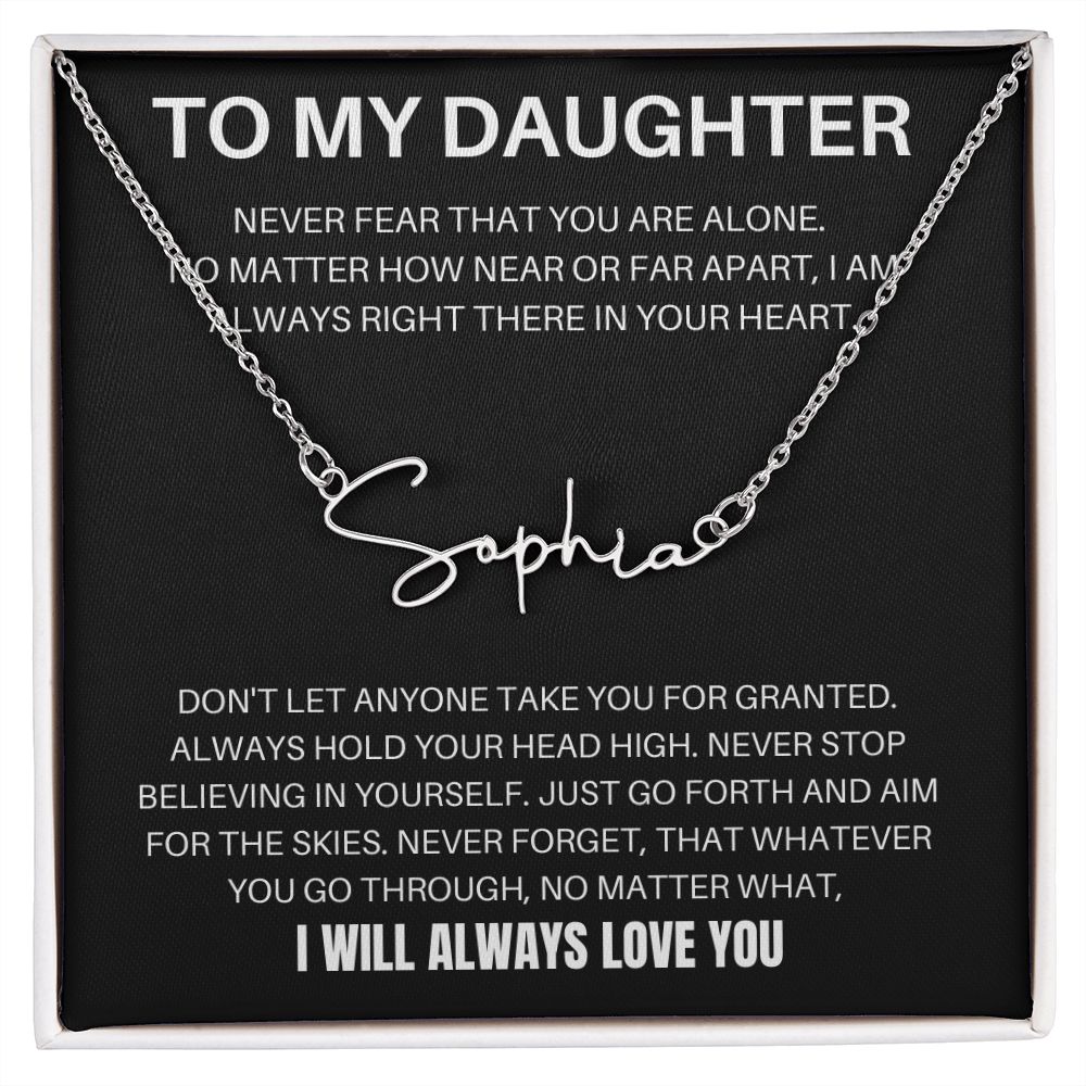 To My Daughter - Never Fear - Signature Style Name Necklace