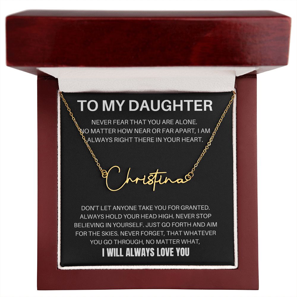 To My Daughter - Never Fear - Signature Style Name Necklace